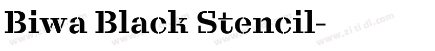 Biwa Black Stencil字体转换 Biwa Black Stencil字体转换